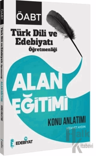 ÖABT Türk Dili ve Edebiyatı Alan Eğitimi Konu Anlatımı - Halkkitabevi