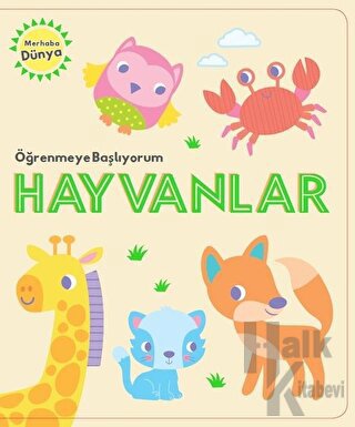 Öğrenmeye Başlıyorum - Hayvanlar - Halkkitabevi