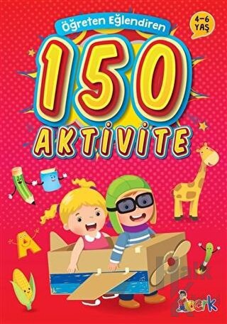 Öğreten Eğlendiren 150 Aktivite