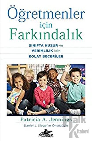 Öğretmenler İçin Farkındalık: Sınıfta Huzur ve Verimlilik İçin Kolay Beceriler