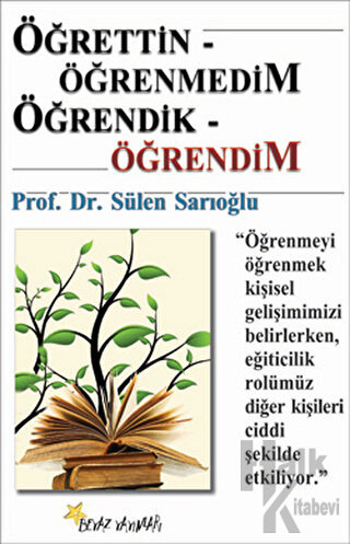 Öğrettin- Öğrenmedim / Öğrendik- Öğrendim