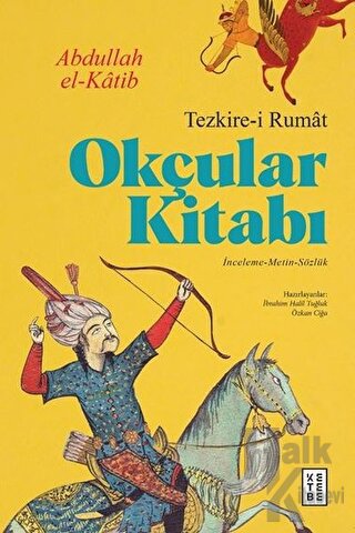 Okçular Kitabı - Tezkire-i Rumat (Ciltli) - Halkkitabevi