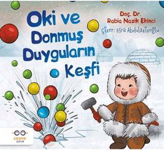 Oki ve Donmuş Duyguların Keşfi