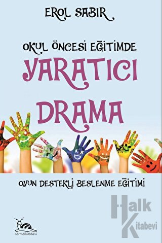 Okul Öncesi Eğitimde Yaratıcı Drama