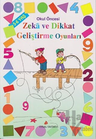Okul Öncesi Zeka ve Dikkat Geliştirme Oyunları - 5-6 Yaş - Halkkitabev