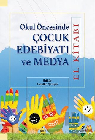 Okul Öncesinde Çocuk Edebiyatı ve Medya