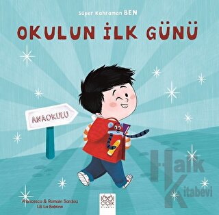 Okulun İlk Günü - Süper Kahraman Ben