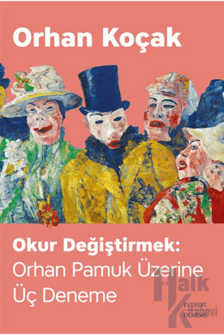 Okur Değiştirmek: Orhan Pamuk Üzerine Üç Deneme - Halkkitabevi