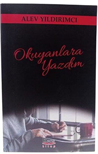 Okuyanlara Yazdım