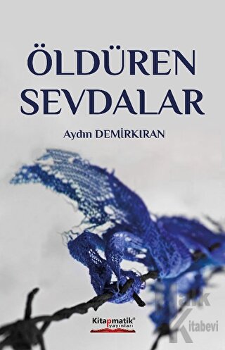 Öldüren Sevdalar