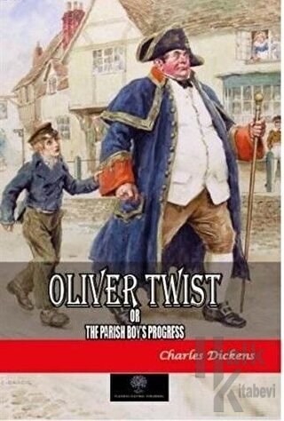 Oliver Twist or The Parish Boy's Progress