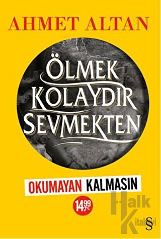 Ölmek Kolaydır Sevmekten (Kampanyalı) - Halkkitabevi