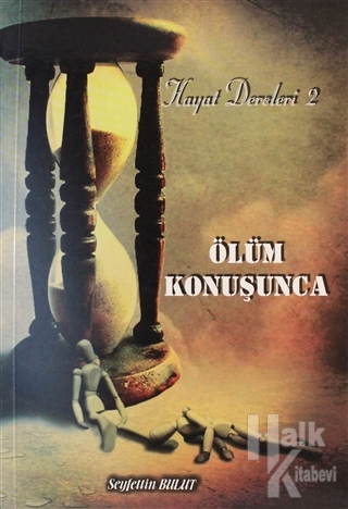 Ölüm Konuşunca - Hayat Dersleri 2