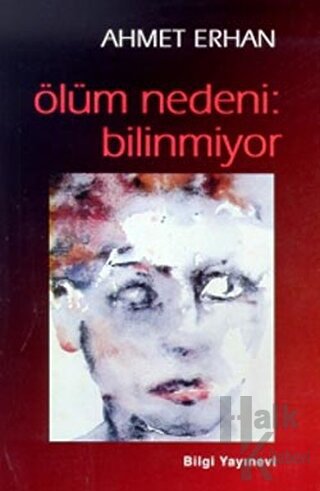 Ölüm Nedeni: Bilinmiyor