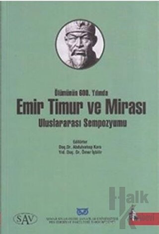 Ölümünün 600. Yılında Emir Timur ve Mirası Uluslararası Sempozyumu