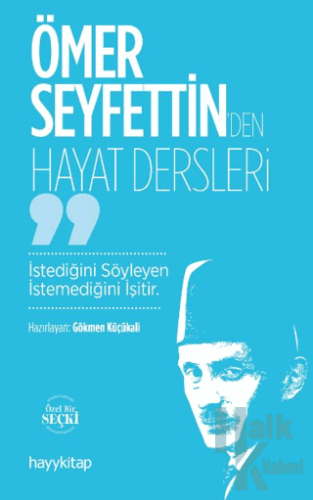 Ömer Seyfettin’den Hayat Dersler