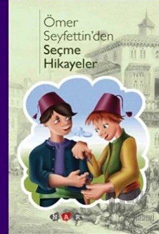 Ömer Seyfettin’den Seçme Hikayeler - Halkkitabevi