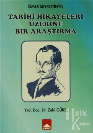 Ömer Seyfettin'in Tarihi Hikayeleri Üzerine Bir Araştırma