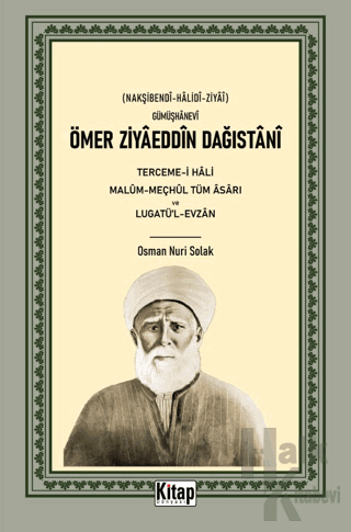 Ömer Ziyaeddin Dağıstani Tercemi-i Hali Malum-Meçhul Tüm Asarı ve Lugatül-Evzan