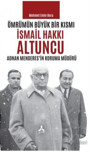 Ömrümün Büyük Bir Kısmı - İsmail Hakkı Altuncu