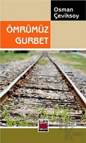 Ömrümüz Gurbet