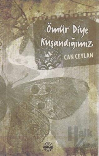 Ömür Diye Kuşandığımız - Halkkitabevi