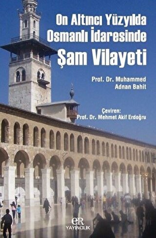On Altıncı Yüzyılda Osmanlı İdaresinde Şam Vilayeti - Halkkitabevi
