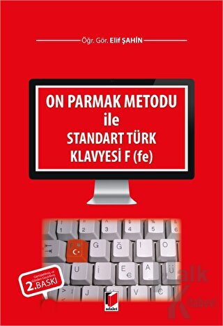 On Parmak Metodu ile Standart Türk Klavyesi F (fe)