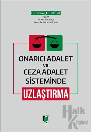 Onarıcı Adalet ve Ceza Adalet Sisteminde Uzlaştırma (Ciltli) - Halkkit