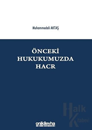 Önceki Hukukumuzda Hacr