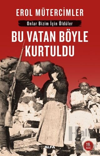 Onlar Bizim İçin Öldüler - Bu Vatan Böyle Kurtuldu