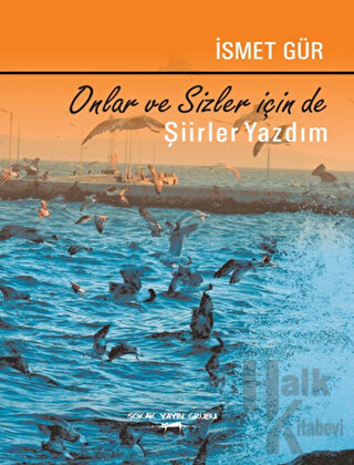 Onlar ve Sizin İçin de Şiirler Yazdım