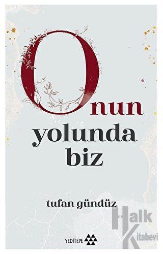 Onun Yolunda Biz - Halkkitabevi