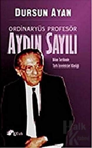 Ordinaryüs Profesör Aydın Sayılı - Halkkitabevi