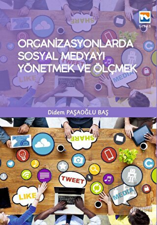 Organizasyonlarda Sosyal Medyayı Yönetmek ve Ölçmek