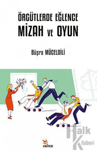 Örgütlerde Eğlence, Mizah ve Oyun