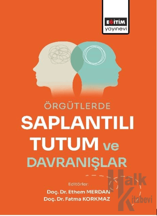 Örgütlerde Saplantılı Tutum ve Davranışlar - Halkkitabevi