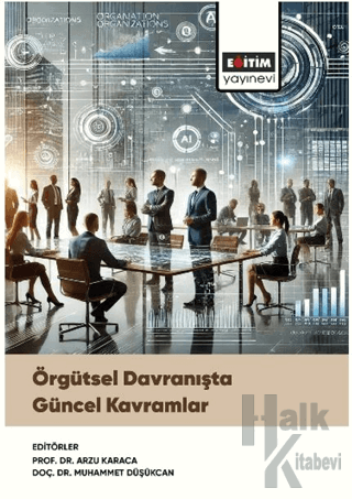 Örgütsel Davranışta Güncel Kavramlar