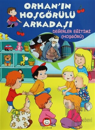 Orhan'ın Hoşgörülü Arkadaşı (Hoşgörü)