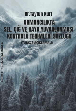 Ormancılıkta Sel, Çığ ve Kaya Yuvarlanması Kontrolü Terimleri Sözlüğü