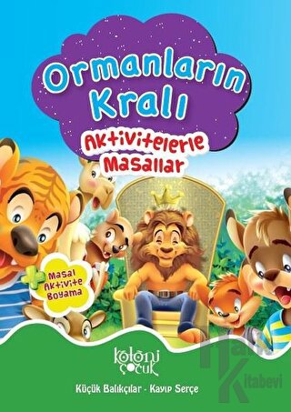 Ormanların Kralı - Aktivitelerle Masallar