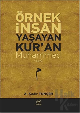 Örnek İnsan Yaşayan Kur’an Muhammed (Sav)