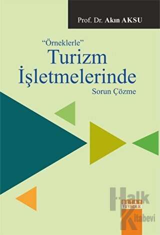 Örneklerle Turizm İşletmelerinde Sorun Çözme