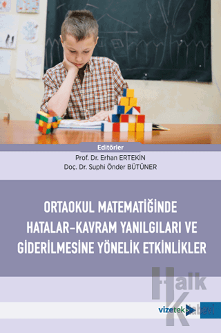 Ortaokul Matematiğinde Hatalar-Kavram Yanılgıları ve Giderilmesine Yönelik Etkinlikler