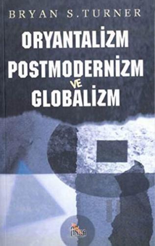 Oryantalizm Postmodernizm ve Globalizm