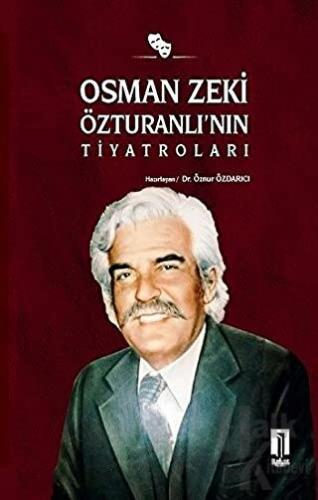 Osman Zeki Özturanlı’nın Tiyatroları