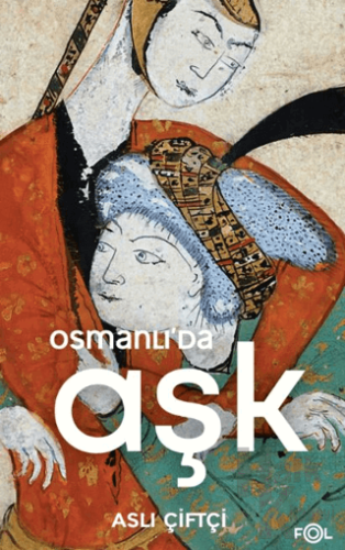 Osmanlı’da Aşk