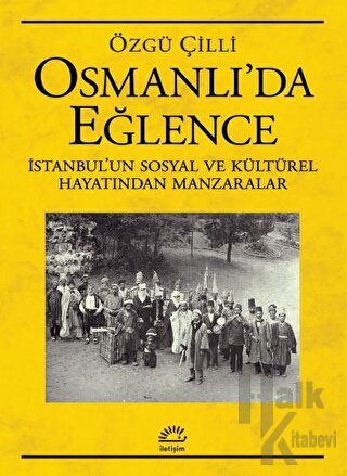 Osmanlı’da Eğlence - Halkkitabevi