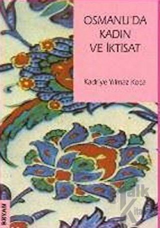 Osmanlı’da Kadın ve İktisat - Halkkitabevi