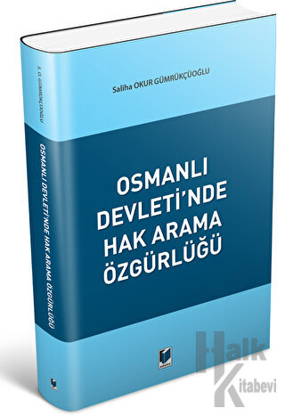 Osmanlı Devleti'nde Hak Arama Özgürlüğü - Halkkitabevi